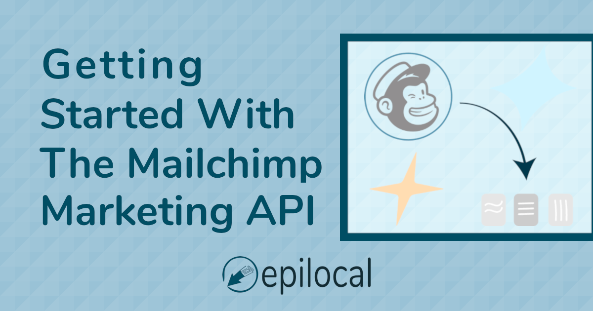 Getting Started With the Mailchimp Marketing API